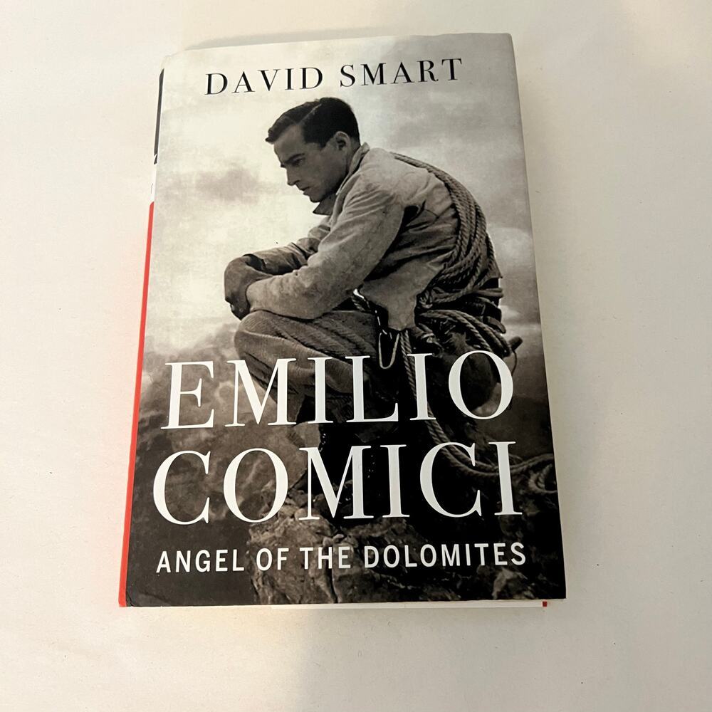 Emilio Comici : Angel of the Dolomites by Smart, David hardback book